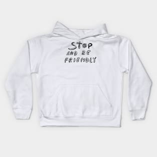 Stop and Be Friendly Kids Hoodie